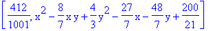 [412/1001, x^2-8/7*x*y+4/3*y^2-27/7*x-48/7*y+200/21]